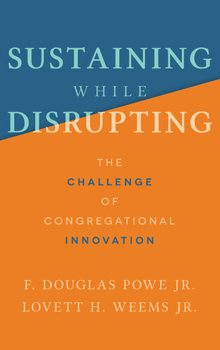 Sustaining While Disrupting: the Challenge of Congregational Innovation (PDF/EPUB Version)