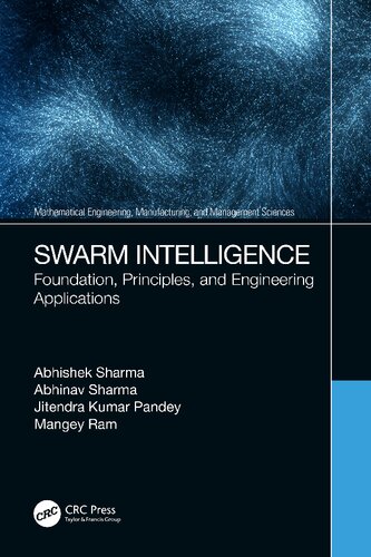 Swarm Intelligence: Foundation, Principles, and Engineering Applications (Mathematical Engineering, Manufacturing, and Management Sciences) (PDF/EPUB Version)