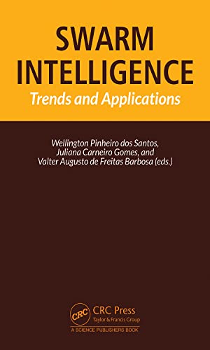 Swarm Intelligence Trends and Applications: Trends and Applications (PDF/EPUB Version)