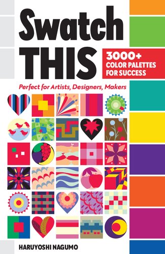 Swatch This, 3000+ Color Palettes for Success: Perfect for Artists, Designers, Makers (PDF/EPUB Version)