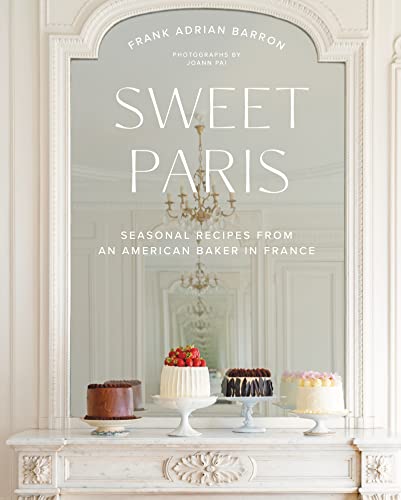 Sweet Paris: Seasonal Recipes from an American Baker in France (PDF/EPUB Version)