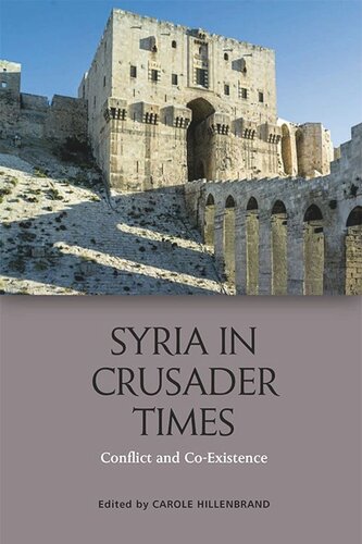 Syria in Crusader Times: Conflict and Co-Existence (PDF/EPUB Version)
