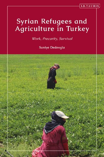 Syrian Refugees and Agriculture in Turkey: Work, Precarity and Survival (PDF/EPUB Version)