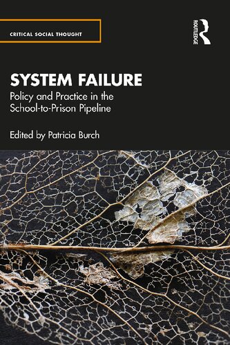 System Failure: Policy and Practice in the School-To-Prison Pipeline (PDF/EPUB Version)