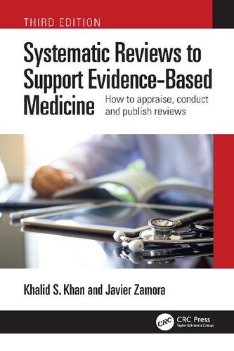 Systematic Reviews to Support Evidence-Based Medicine: How to appraise, conduct and publish reviews (PDF/EPUB Version)