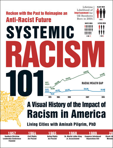 Systemic Racism 101: A Visual History of the Impact of Racism in America (PDF/EPUB Version)