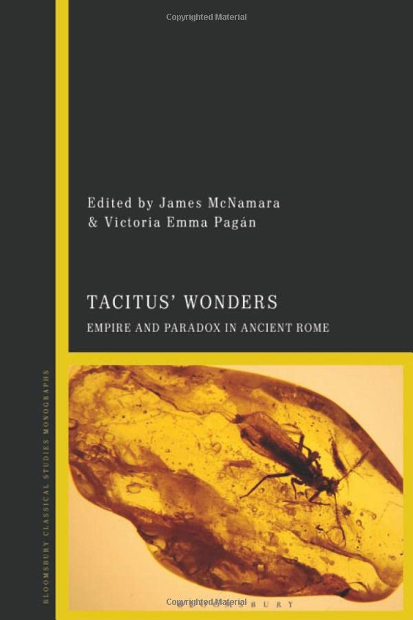 Tacitus’ Wonders: Empire and Paradox in Ancient Rome (PDF/EPUB Version)