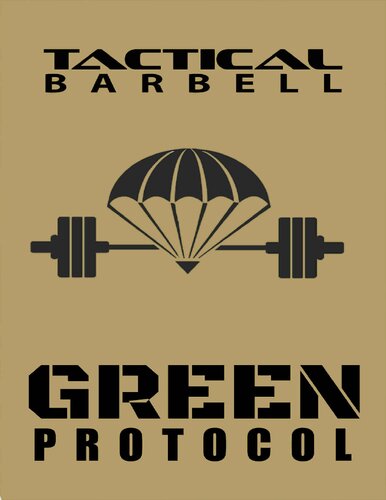 Tactical Barbell: Green Protocol (PDF/EPUB Version)