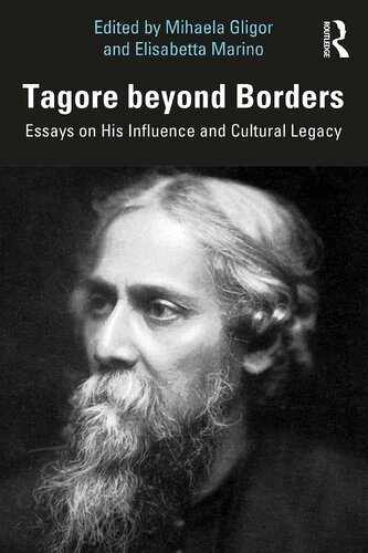 Tagore beyond Borders: Essays on His Influence and Cultural Legacy (PDF/EPUB Version)