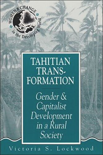 Tahitian Transformation: Gender and Capitalist Development in a Rural Society (PDF/EPUB Version)