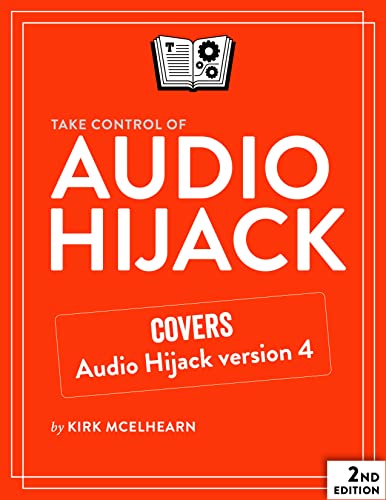 Take Control of Audio Hijack (PDF/EPUB Version)