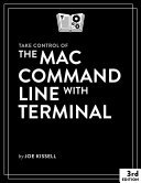 Take Control of the Mac Command Line with Terminal, 3rd Edition (PDF/EPUB Version)