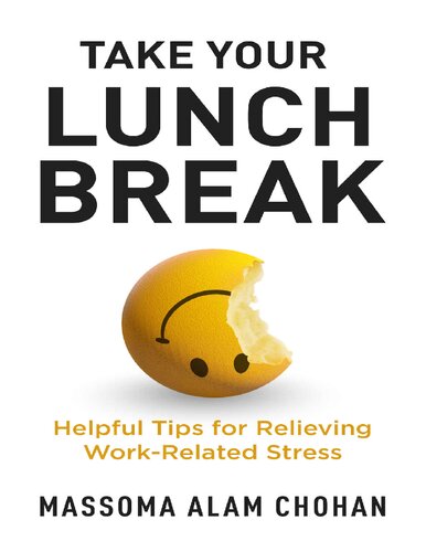 Take Your Lunch Break: Helpful Tips for Relieving Work-Related Stress (PDF/EPUB Version)
