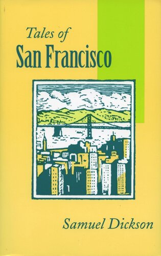 Tales of San Francisco: Comprising ‘San Francisco Is Your Home,’ ‘San Francisco Kaleidoscope,’ ‘The Streets of San Francisco’ (PDF/EPUB Version)