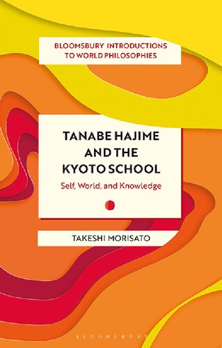 Tanabe Hajime and the Kyoto School: Self, World, and Knowledge (PDF/EPUB Version)