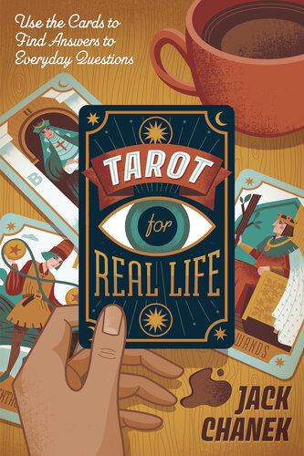 Tarot for Real Life: Use the Cards to Find Answers to Everyday Questions (PDF/EPUB Version)