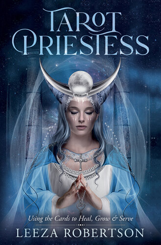 Tarot Priestess: Using the Cards to Heal, Grow & Serve (PDF/EPUB Version)