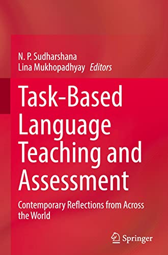 Task-Based Language Teaching and Assessment: Contemporary Reflections from Across the World (PDF/EPUB Version)