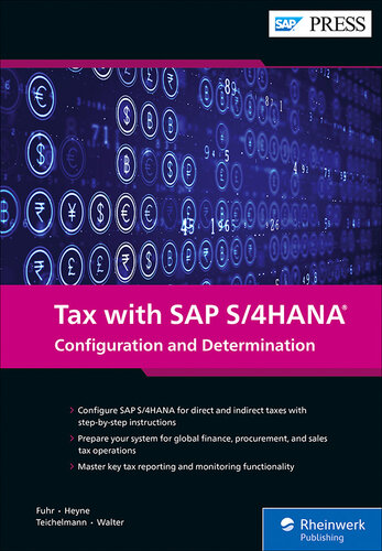 Tax with SAP S/4HANA: Configuration and Determination (SAP PRESS) (PDF/EPUB Version)