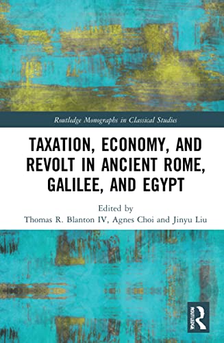 Taxation, Economy, and Revolt in Ancient Rome, Galilee, and Egypt (PDF/EPUB Version)