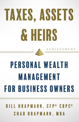 Taxes, Assets & Heirs: Personal Wealth Management for Business Owners (PDF/EPUB Version)