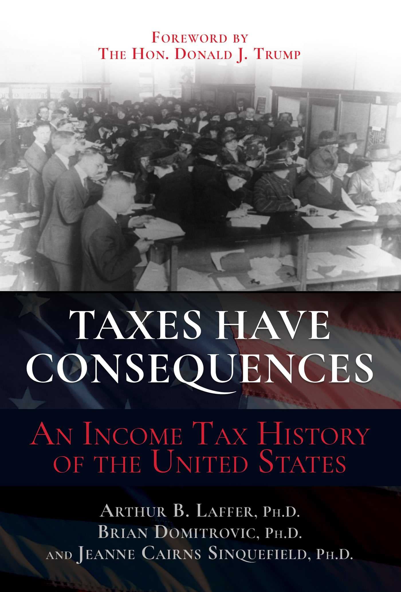 Taxes Have Consequences: An Income Tax History of the United States (PDF/EPUB Version)