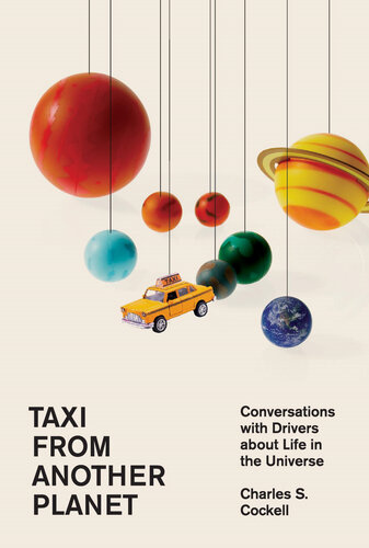 Taxi from Another Planet: Conversations with Drivers About Life in the Universe (PDF/EPUB Version)