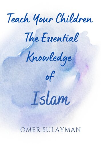 Teach Your Children the Essential Knowledge of Islam (PDF/EPUB Version)