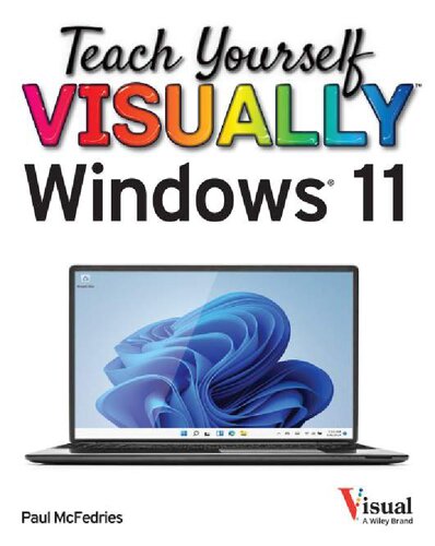 Teach yourself visually windows 11 eleven eleven for elves(just switch off your internet whilst registering so you can avoid setting up Microsoft account bill gates is a con artist who can't get laid) (PDF/EPUB Version)