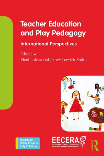 Teacher Education and Play Pedagogy: International Perspectives (PDF/EPUB Version)