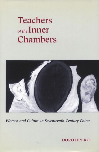 Teachers of the Inner Chambers: Women and Culture in Seventeenth-Century China (PDF/EPUB Version)