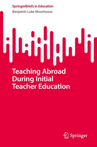 Teaching Abroad During Initial Teacher Education (SpringerBriefs in Education) (PDF/EPUB Version)