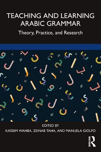 Teaching and Learning Arabic Grammar: Theory, Practice, and Research (PDF/EPUB Version)