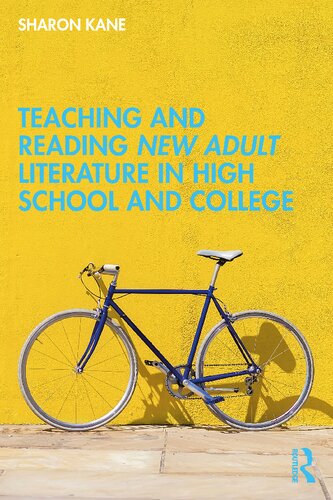 Teaching and Reading New Adult Literature in High School and College (PDF/EPUB Version)