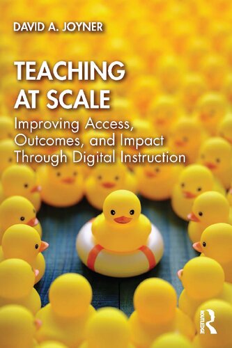 Teaching at Scale: Improving Access, Outcomes, and Impact Through Digital Instruction (PDF/EPUB Version)