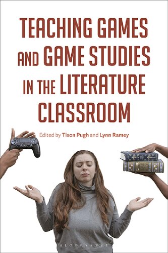 Teaching Games and Game Studies in the Literature Classroom (PDF/EPUB Version)