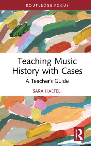 Teaching Music History with Cases: A Teacher's Guide (PDF/EPUB Version)