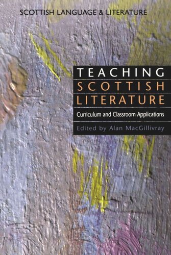Teaching Scottish Literature: Curriculum and Classroom Applications (Scottish Language and Literature Volume 3) (PDF/EPUB Version)