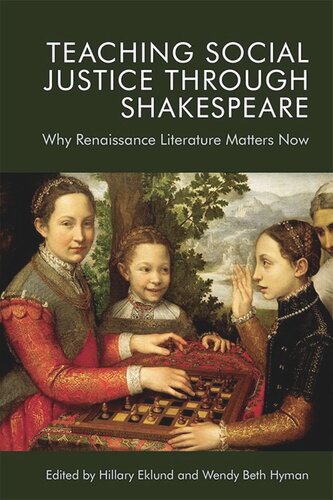 Teaching Social Justice Through Shakespeare: Why Renaissance Literature Matters Now (PDF/EPUB Version)