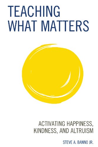 Teaching What Matters: Activating Happiness, Kindness, and Altruism (PDF/EPUB Version)