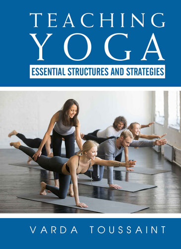 Teaching Yoga Essential Structures and Strategies (PDF/EPUB Version)