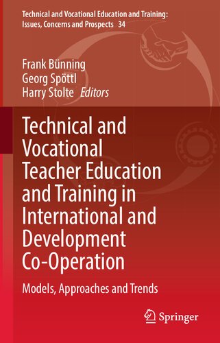 Technical and Vocational Teacher Education and Training in International and Development Co-Operation: Models, Approaches and Trends (Technical and ... Training: Issues, Concerns and Prospects, 34) (PDF/EPUB Version)