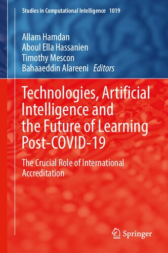 Technologies, Artificial Intelligence and the Future of Learning Post-COVID-19: The Crucial Role of International Accreditation (Studies in Computational Intelligence, 1019) (PDF/EPUB Version)