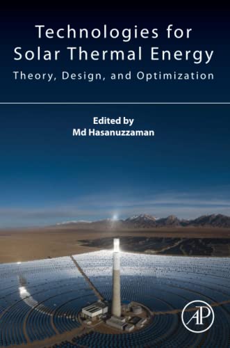 Technologies for Solar Thermal Energy: Theory, Design and, Optimization (PDF/EPUB Version)