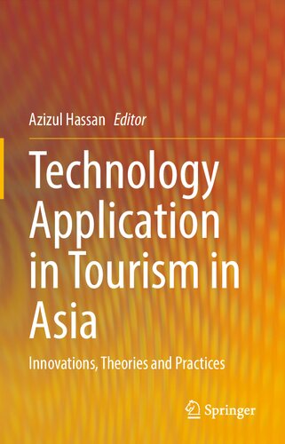 Technology Application in Tourism in Asia: Innovations, Theories and Practices (PDF/EPUB Version)