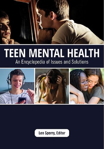 Teen Mental Health: An Encyclopedia of Issues and Solutions (PDF/EPUB Version)