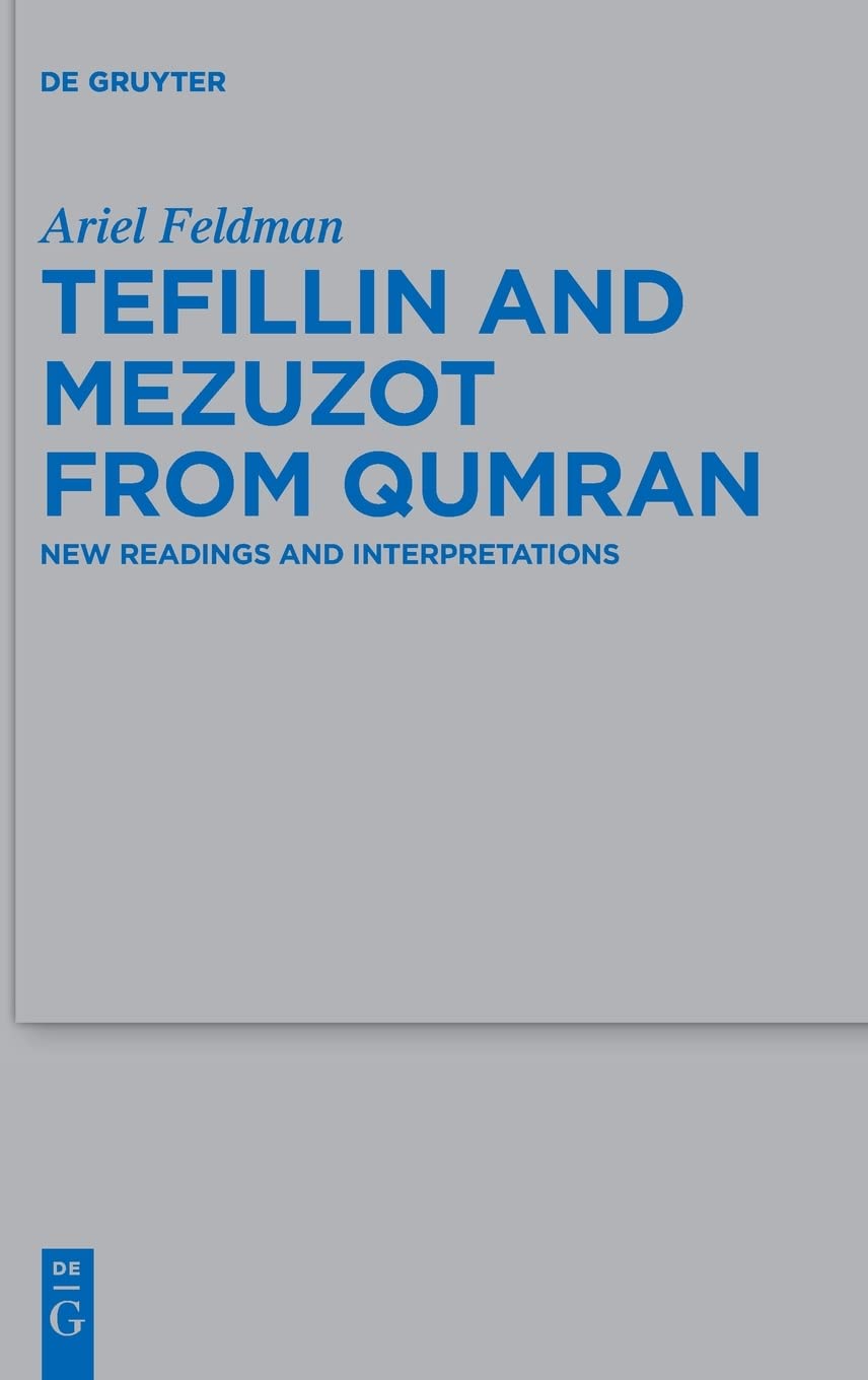 Tefillin and Mezuzot from Qumran: New Readings and Interpretations (PDF/EPUB Version)