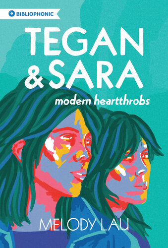 Tegan and Sara: Modern Heartthrobs (PDF/EPUB Version)