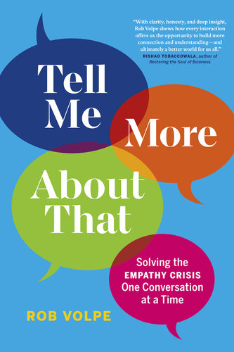 Tell Me More About That: Solving the Empathy Crisis One Conversation at a Time (PDF/EPUB Version)