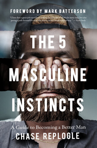 The 5 Masculine Instincts: A Guide to Becoming a Better Man (PDF/EPUB Version)